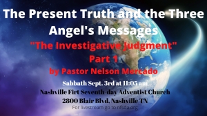 Present Truth Series: The Investigative Judgment Part I
